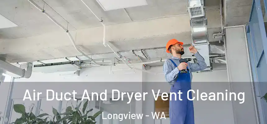  Air Duct And Dryer Vent Cleaning Longview - WA